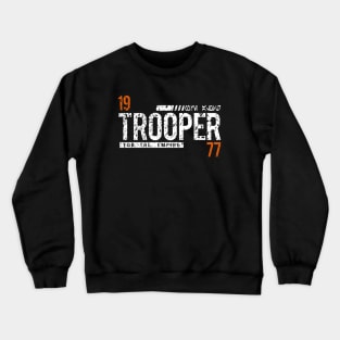 Trooper for the Empire Crewneck Sweatshirt